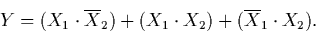 \begin{displaymath}
Y = (X_{1} \cdot \overline{X}_{2}) + (X_{1} \cdot X_{2}) +
(\overline{X}_{1} \cdot X_{2}) .
\end{displaymath}