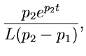 $\displaystyle \frac{p_{2} e^{p_{2}t}}{L(p_{2}-p_{1})},$