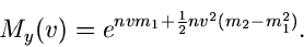 \begin{displaymath}
M_{y}(v) = e^{nvm_{1} + \frac{1}{2} n v^{2} (m_{2}-m_{1}^{2})}.
\end{displaymath}