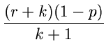 $\displaystyle \frac{(r+k)(1-p)}{k+1}$