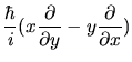 $\displaystyle \frac{\hbar}{i} (x \frac{\partial}{\partial y} - y \frac{\partial}{\partial x})$