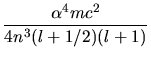 $\displaystyle \frac{\alpha^{4}m c^{2}}{4n^{3}(l+1/2)(l+1)}$