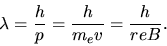 \begin{displaymath}
\lambda = \frac{h}{p} = \frac{h}{m_{e} v} = \frac{h}{r e B}.
\end{displaymath}