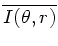 $\overline{I(\theta,r)}$