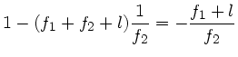 $\displaystyle 1 - (f_{1}+f_{2}+l)\frac{1}{f_{2}}= - \frac{f_{1}+l}{f_{2}}$