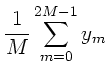 $\displaystyle \frac{1}{M} \sum_{m=0}^{2M-1} y_{m}$