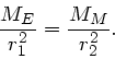 \begin{displaymath}
\frac{M_{E}}{r_{1}^{2}} = \frac{M_{M}}{r_{2}^{2}}.
\end{displaymath}