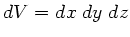 $dV = dx \; dy \; dz$