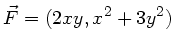 $\vec{F} = (2xy,x^{2} + 3y^{2})$