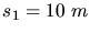 $s_{1} = 10 \; m$