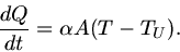 \begin{displaymath}
\frac{dQ}{dt} = \alpha A (T - T_{U}).
\end{displaymath}