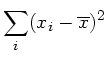 $\displaystyle \sum_{i} (x_{i} - \overline{x})^{2}$