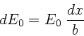 \begin{displaymath}
dE_{0} = E_{0} \; \frac{dx}{b}
\end{displaymath}