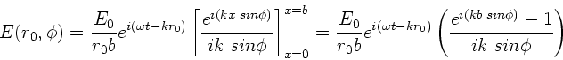\begin{displaymath}
E(r_{0},\phi) = \frac{E_{0}}{r_{0}b} e^{i(\omega t -kr_{0})...
... \left(
\frac{e^{i(kb \; sin\phi)}-1}{ik \; sin\phi} \right)
\end{displaymath}