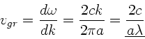 \begin{displaymath}
v_{gr} = \frac{d\omega}{dk} = \frac{2ck}{2\pi a} =
\underline{\frac{2c}{a\lambda}}
\end{displaymath}