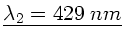 $\underline{\lambda_{2}=429 \; nm}$
