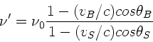 \begin{displaymath}
\nu' = \nu_{0} \frac{1-(v_{B}/c) cos\theta_{B}}{1-(v_{S}/c)cos\theta_{S}}
\end{displaymath}