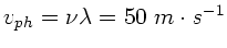 $v_{ph} = \nu \lambda = 50 \; m \cdot s^{-1}$