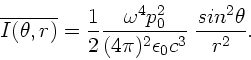 \begin{displaymath}
\overline{I(\theta,r)} = \frac{1}{2} \frac{\omega^{4} p_{0}...
...4\pi)^{2} \epsilon_{0} c^{3}} \; \frac{sin^{2}\theta}{r^{2}}.
\end{displaymath}