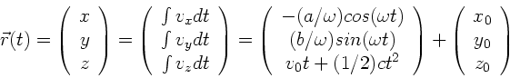 \begin{displaymath}
\vec{r}(t) = \left( \begin{array}{c} x \\ y \\ z \end{array...
...\begin{array}{c}
x_{0} \\ y_{0} \\ z_{0} \end{array} \right)
\end{displaymath}