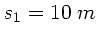 $s_{1} = 10 \; m$