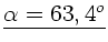 $\underline{\alpha = 63,4^{o}}$