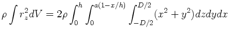 $\displaystyle \rho \int r_{z}^{2} dV =
2 \rho \int_{0}^{h} \int_{0}^{a(1-x/h)} \int_{-D/2}^{D/2}
(x^{2} + y^{2}) dz dy dx$