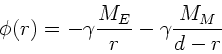 \begin{displaymath}
\phi(r) = -\gamma \frac{M_{E}}{r} - \gamma \frac{M_{M}}{d-r}
\end{displaymath}