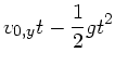$\displaystyle v_{0,y} t - \frac{1}{2} g t^{2}$