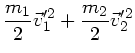 $\displaystyle \frac{m_{1}}{2} \vec{v}_{1}'^{2} + \frac{m_{2}}{2} \vec{v}_{2}'^{2}$